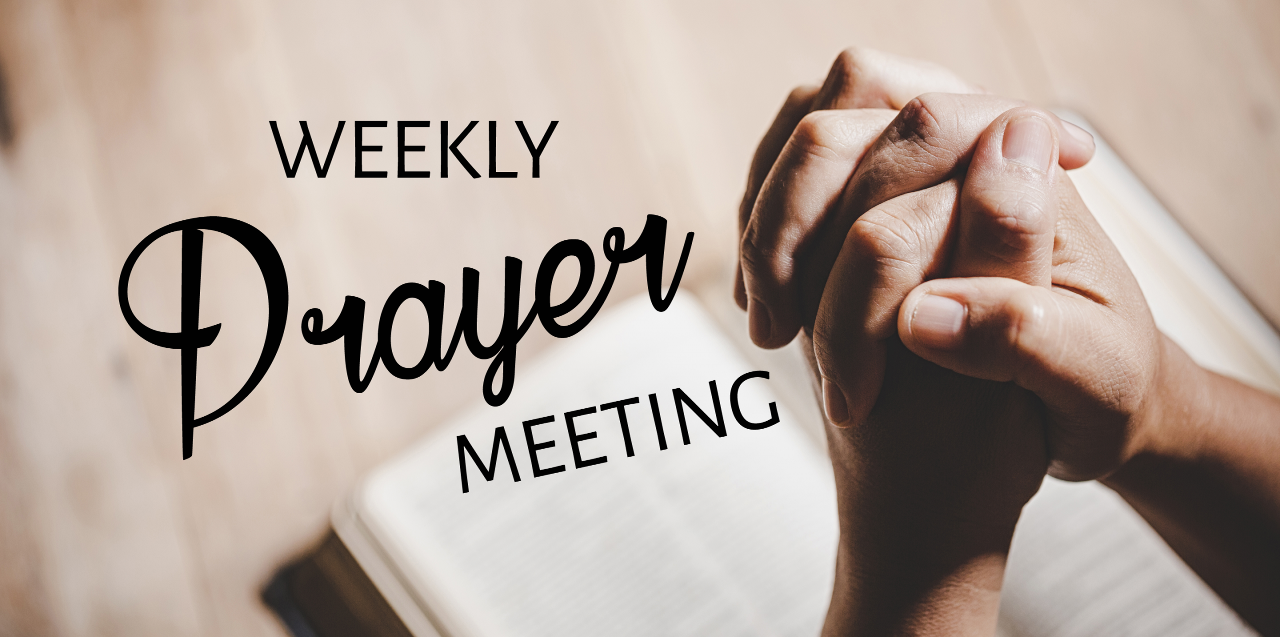 Weekly Prayer Meeting